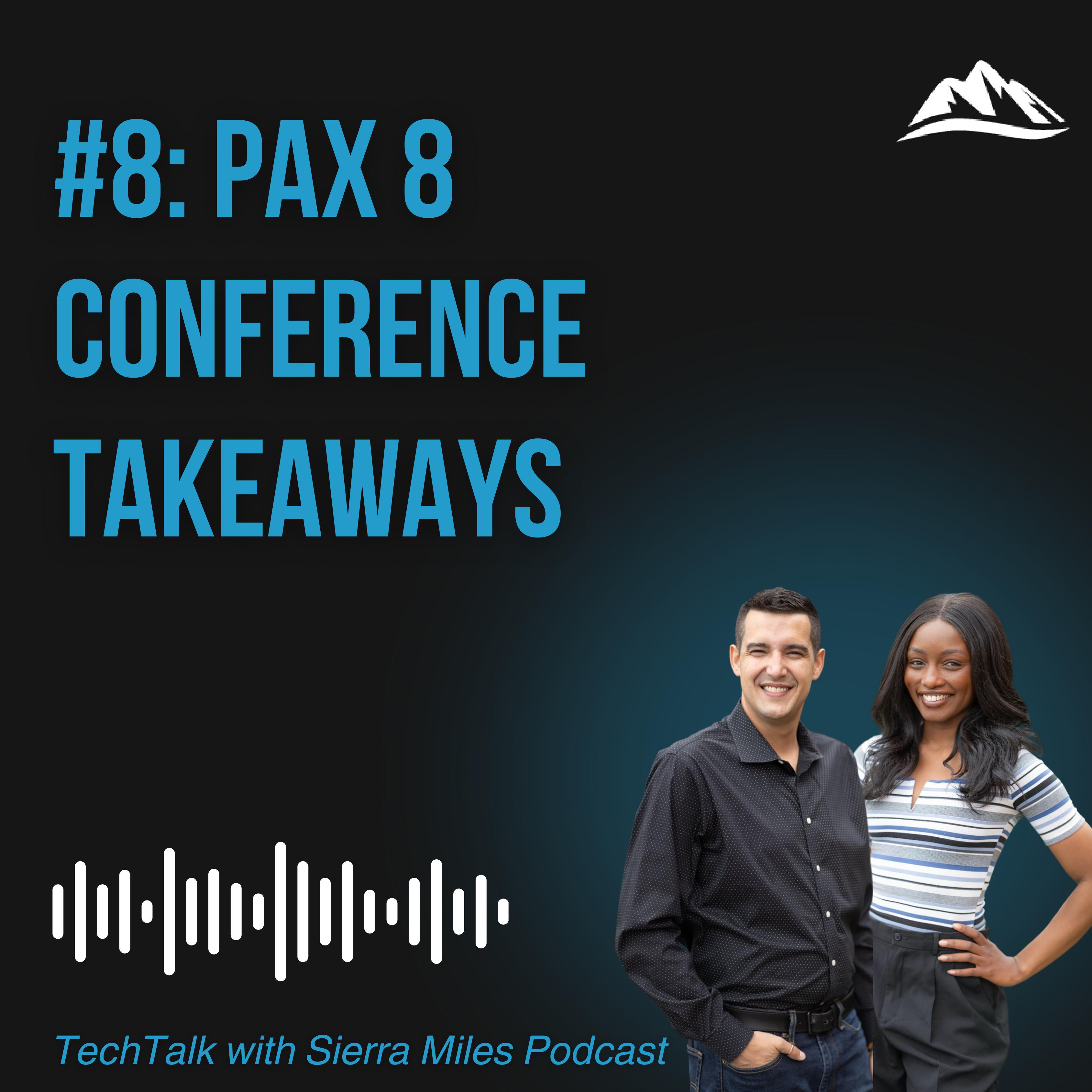 #8: Pax 8 Conference Takeaways