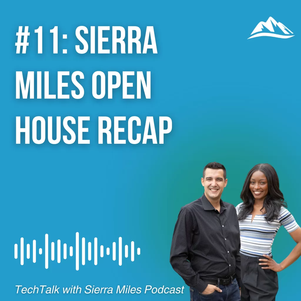 #11 – Recapping the Sierra Miles Open House